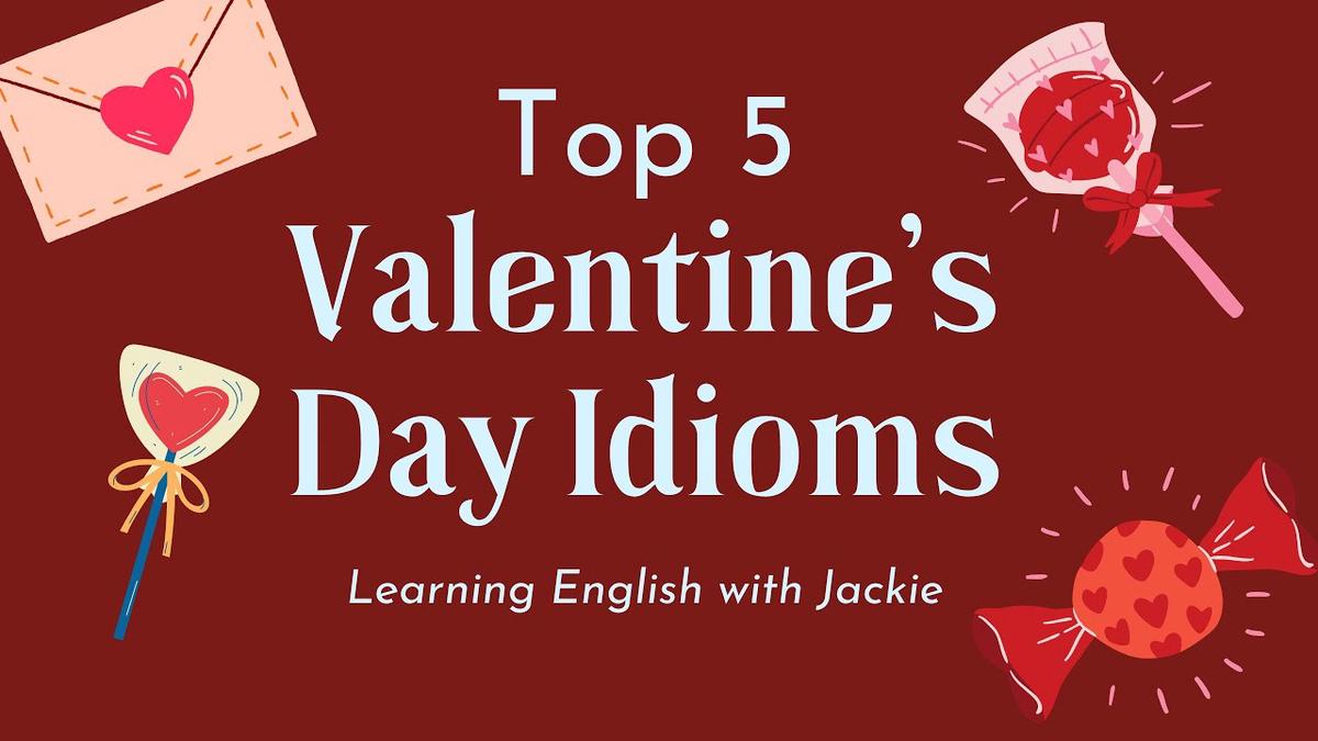 Top 5 Valentine's Day Idioms and expressions | ESL Holiday vocabulary