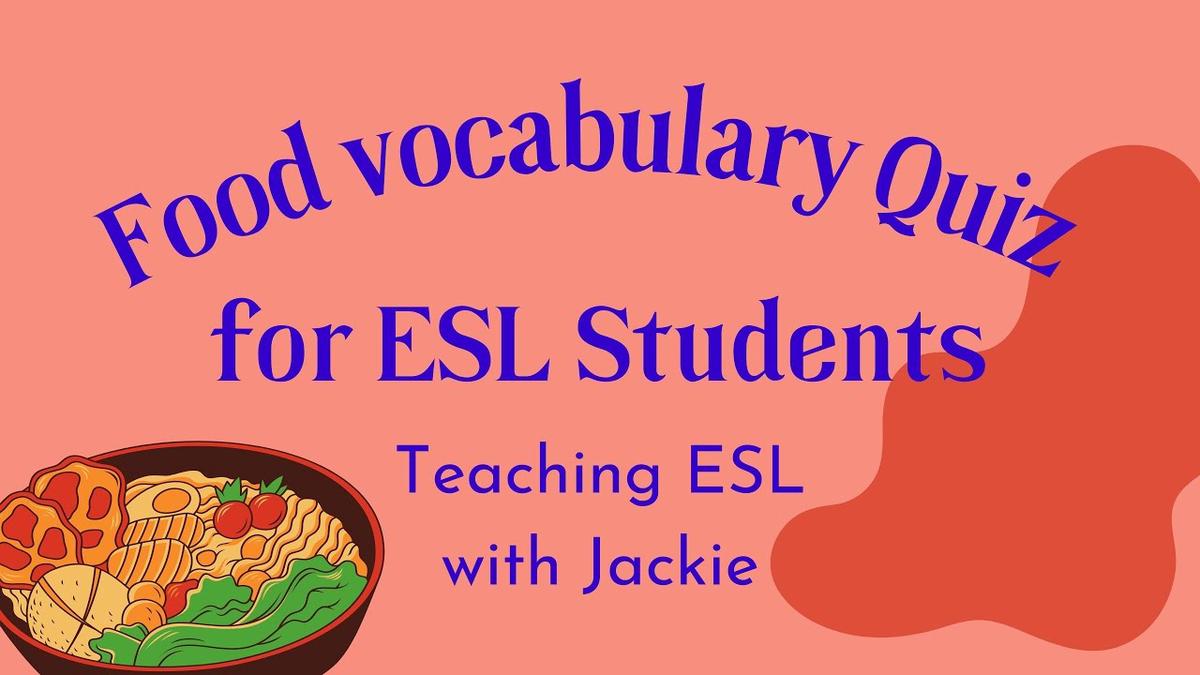 food-vocabulary-quiz-easy-fun-food-and-drink-games-for-esl