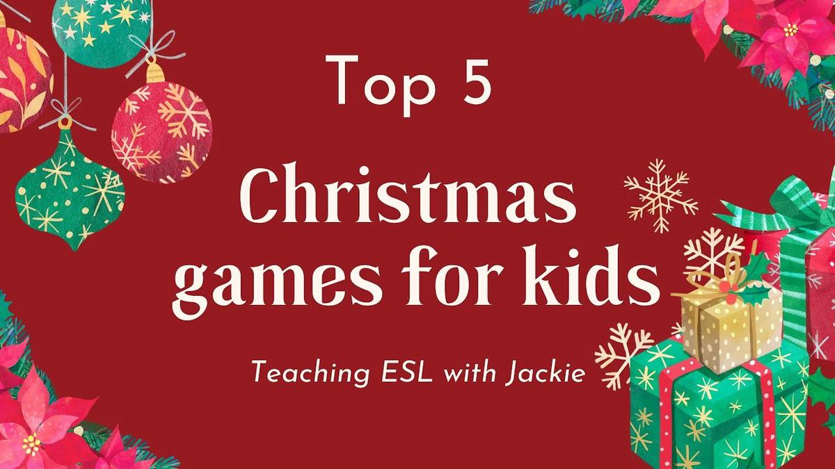 Top 5 Christmas Games for Kids Ideas for Fun ESL Christmas Lessons