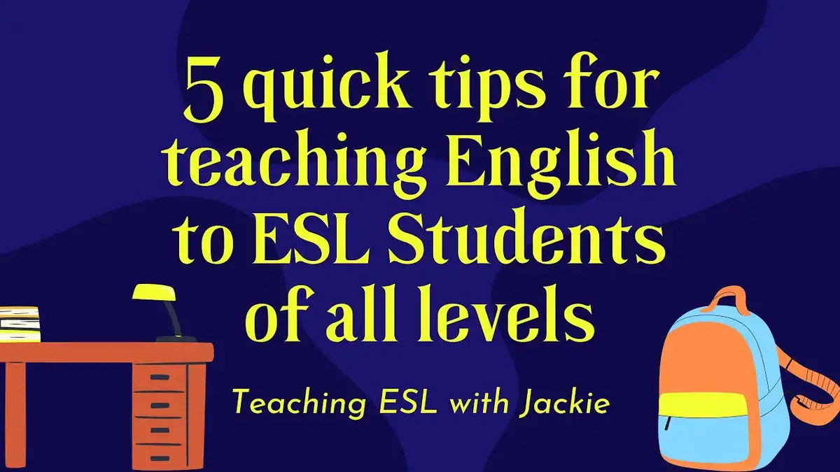 5-quick-tips-for-teaching-english-to-esl-students-from-beginners-to